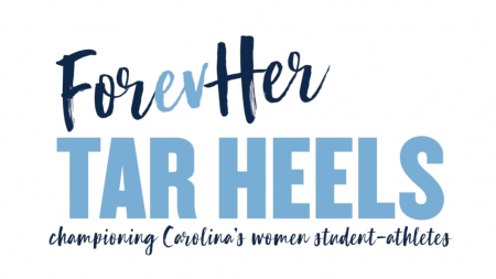 Forevher Tar Heels: Championing Carolina women student-athletes.