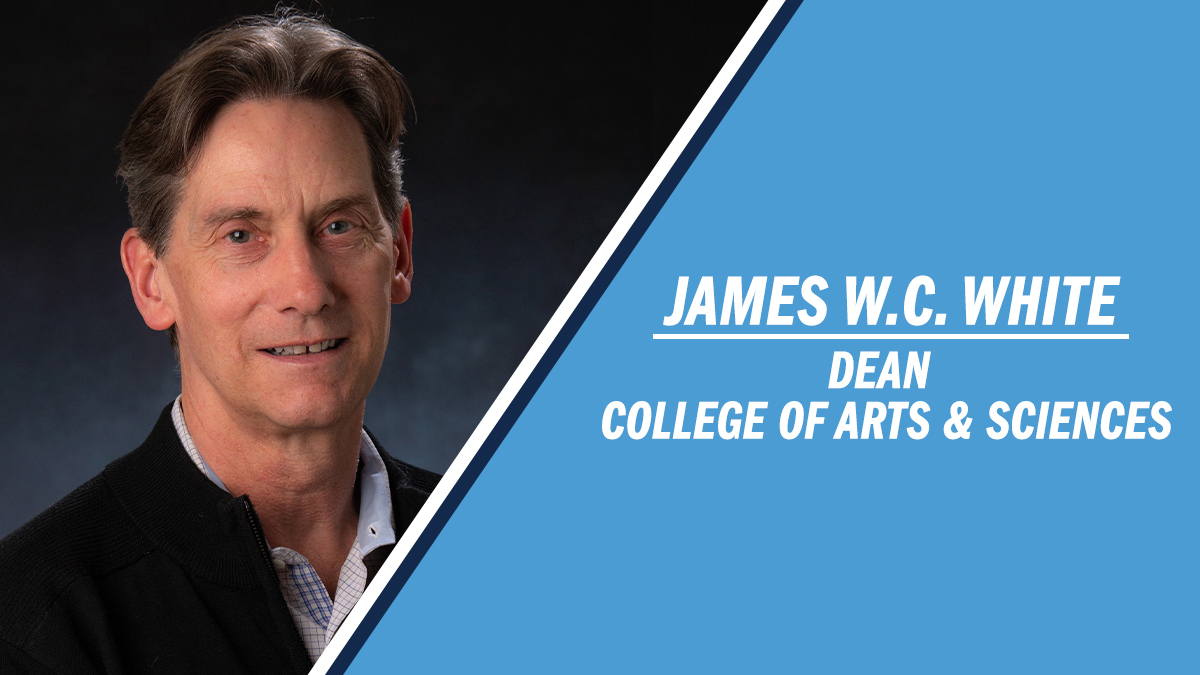 James W.C. White, dean of the College of Arts and Sciences