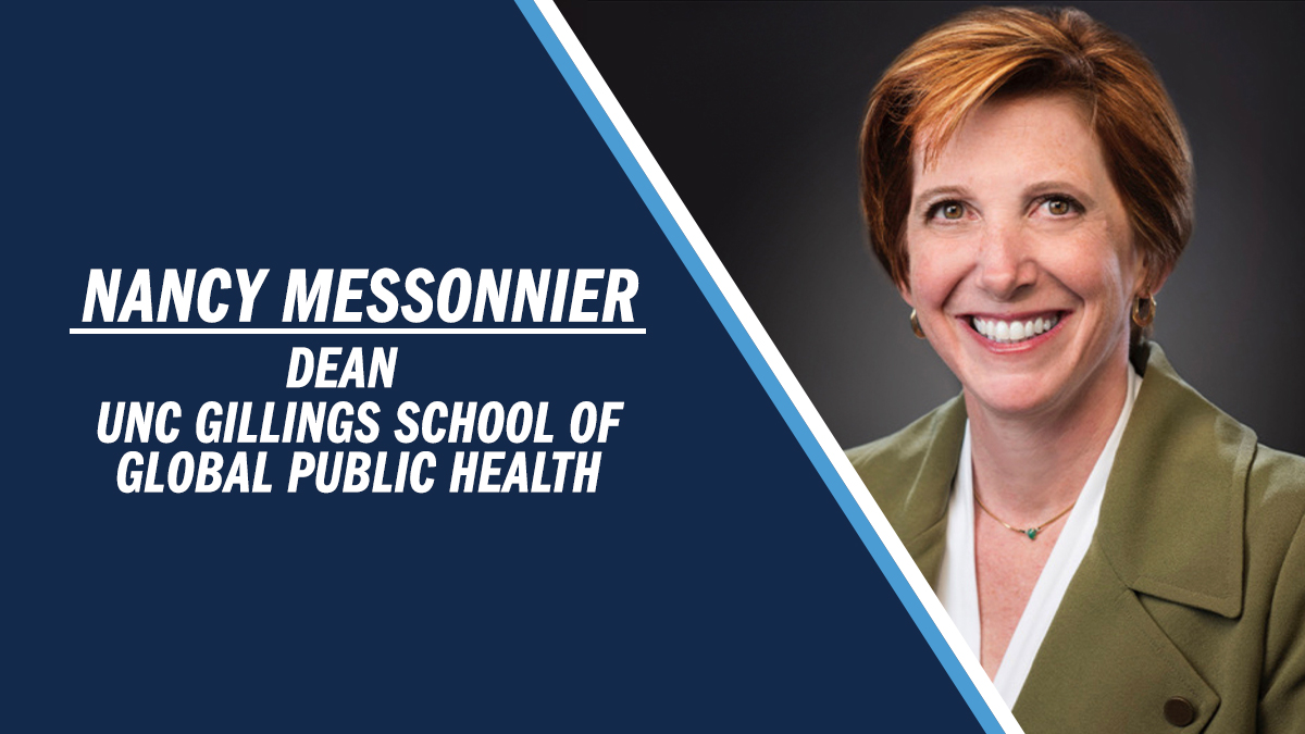 Nancy Messonnier, dean of UNC Gillings School of Global Public Health.