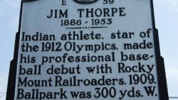 Historical marker in Rocky Mount, NC which indicates where Jim Thorpe played baseball prior to the 1912 Olympics
